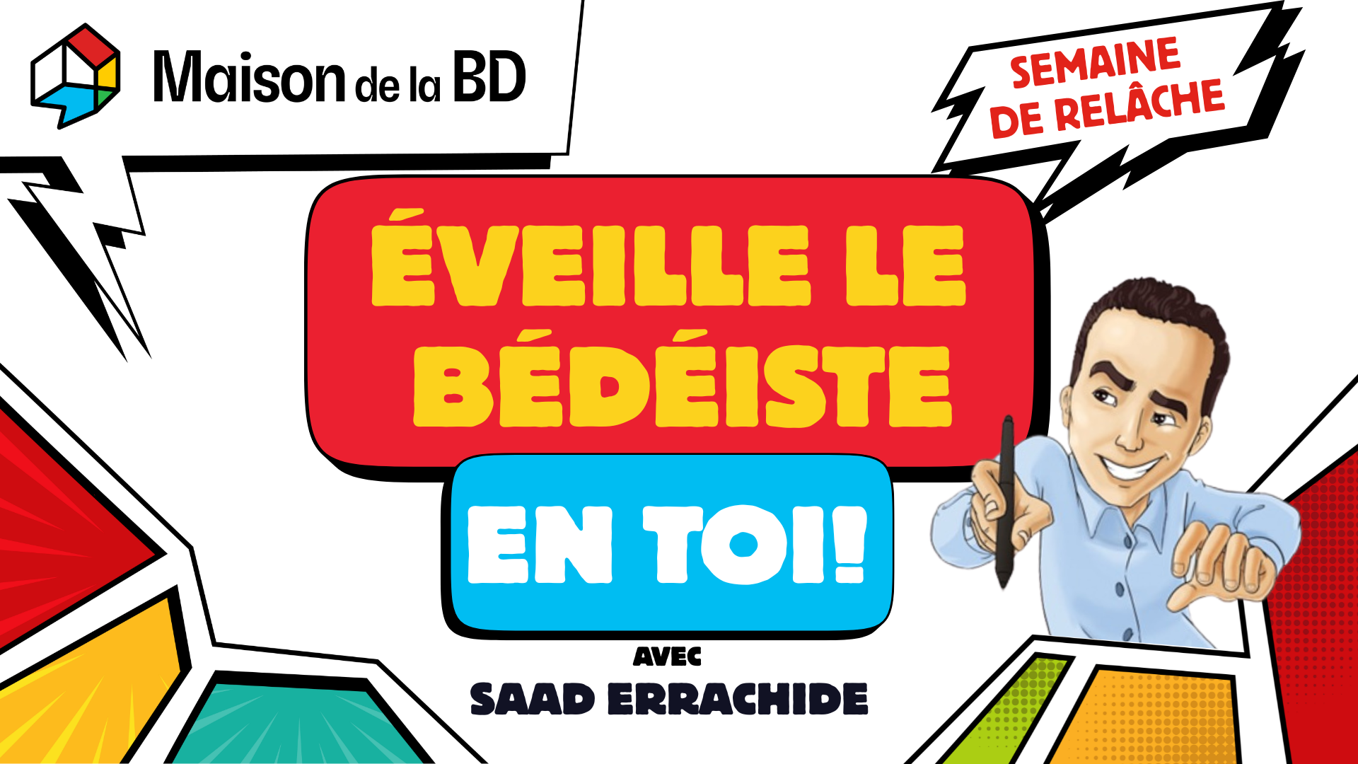 SEMAINE DE RELÂCHE : ÉVEILLE LE BÉDÉISTE EN TOI!